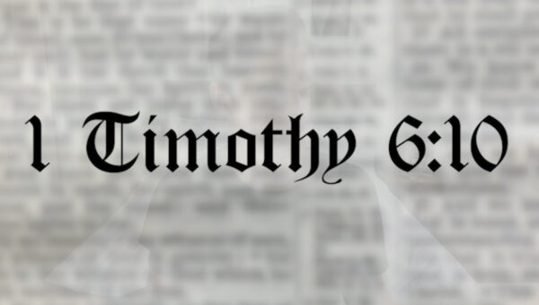 For the love of money is a root of all kinds of